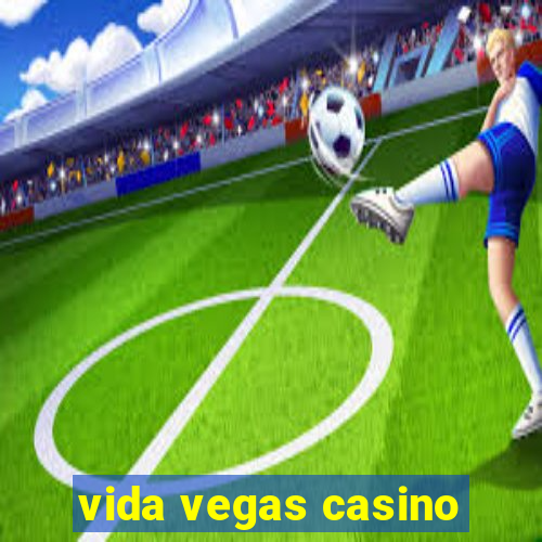 vida vegas casino